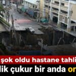 50-metrelik-cukur-bir-anda-ortaya-cikti-hastane-tahliye-edildi-PjOTSgpU.jpg