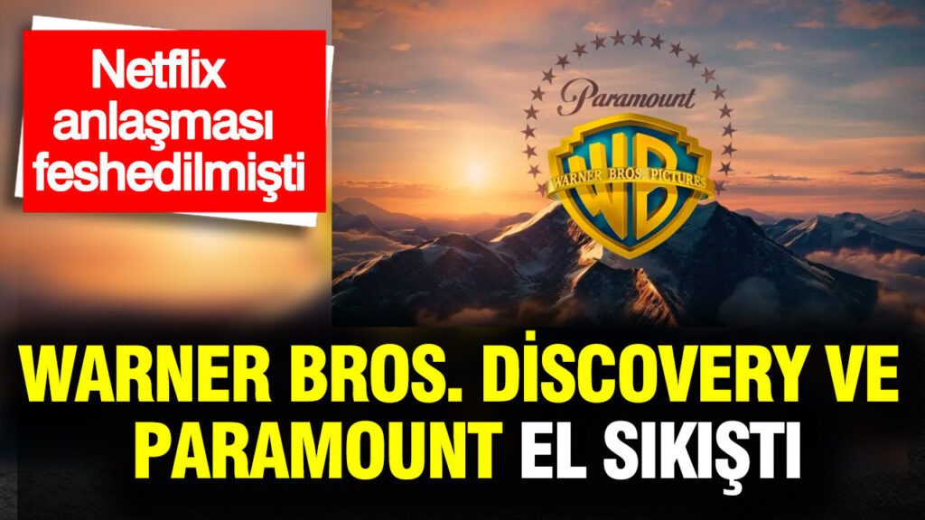warner-bros-discovery-ve-paramount-el-sikisti-FksLgdZG