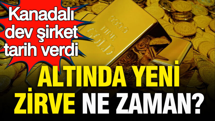 Kanadali dev sirket td securities altinda tarih verdi altinda yeni zirve ne zaman SK8gqEPQ